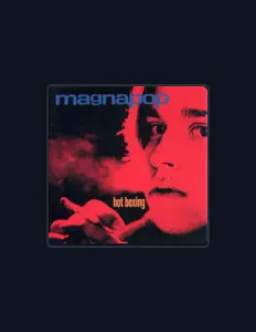 Poslechněte si interpreta Magnapop, sledujte hudební videa, přečtěte si životopis, podívejte se na data turné a další informace.