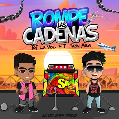 Rompe las Cadenas (feat. Rey Aza) - Single