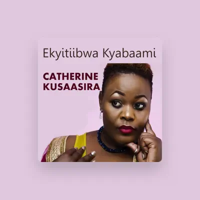 Listen to Cathy Kusasira, watch music videos, read bio, see tour dates & more!