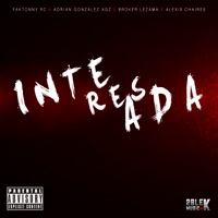 Interesada - Single - Faktonny Rc, Adrián González Agz, Broker Lezama & Alexis Chaires