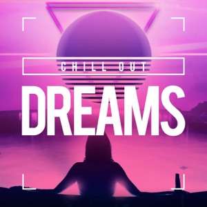 Chill Out Dreams