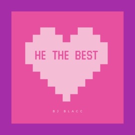 He the Best BJ Blacc
