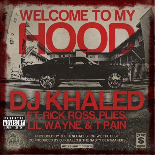 Welcome to My Hood (feat. Rick Ross, Plies, Lil Wayne & T-Pain) - Single - DJ Khaled