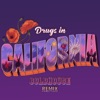 Drugs in California (GOLDHOUSE Remix) - Single