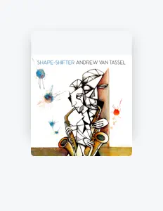 收听 Andrew Van Tassel、观看音乐视频、阅读小传、查看巡演日期等 ！
