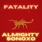 Fatality (feat. Sonoxo) - Almighty Sonoxo lyrics