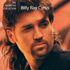 The Definitive Collection: Billy Ray Cyrus