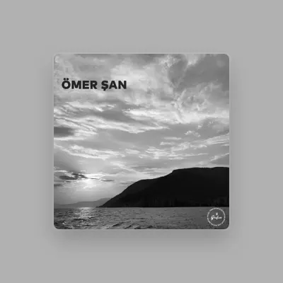 Listen to Ömer San, watch music videos, read bio, see tour dates & more!