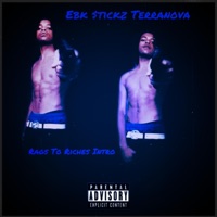 Rags to Riches Intro - Single - Ebk Stickz