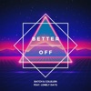 Better Off (feat. Coluluin & Lonely Days) - Single