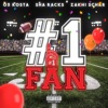 #1 Fan (feat. Sha Racks & Zakhi Schar) - Single