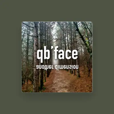 Listen to qb'face, watch music videos, read bio, see tour dates & more!