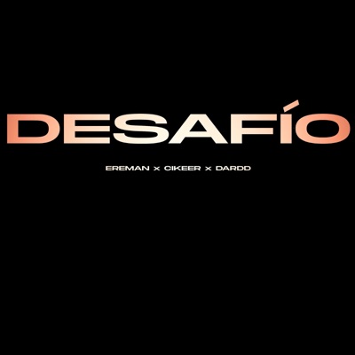 Desafio (feat. Dardd & Cikeer) - Single