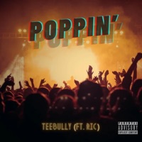 Poppin' (feat. Ric) - Single - TeeBully