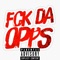 Fck Da Opps (feat. APK Jrock) - MoneyBoy lyrics