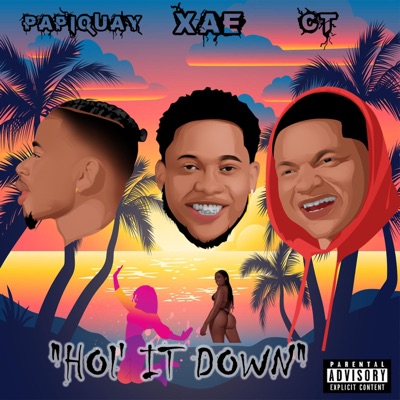 Hol' It Down (feat. CT & PapiQuay) - Single