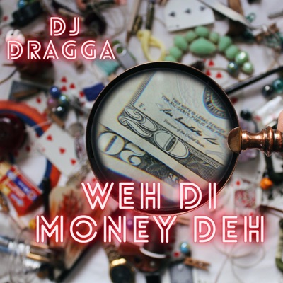 Weh Di Money Deh (feat. Mad Skillz) - Single