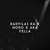 Fella (Noro Remix) - Radvilas Ra, Noro &amp; Aka Cover Art
