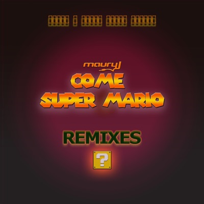 Come Super Mario (Remixes) - EP