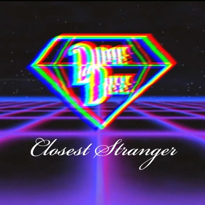 Closest Stranger (feat. A Stylez) - Single