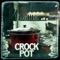 Crock Pot - DARITTLER lyrics