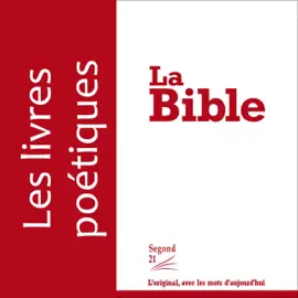 Les livres poétiques - version Segond 21