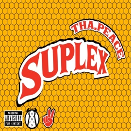Suplex (Flip Tha Block) Tha Peace