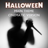 Halloween Main Theme (Cinematic Version) - Single