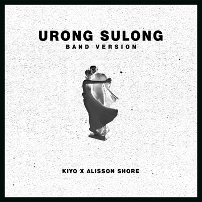 Urong Sulong (feat. Kiyo) [Band Version] - Single