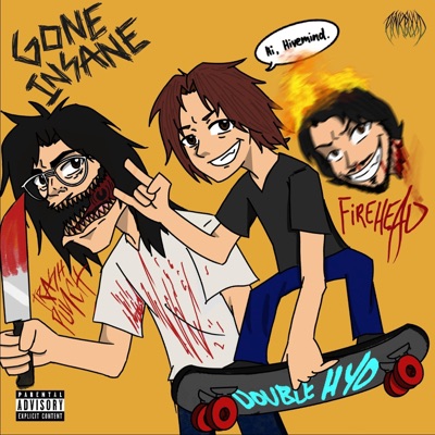 Gone Insane (feat. Firehead) - Single