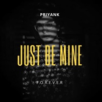Just Be Mine - Single - Priyank