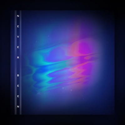 Never Been - Single