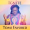Ignite - Tomi Favored lyrics