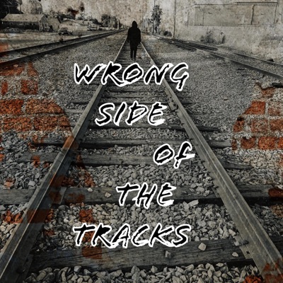 Wrong Side of the Tracks