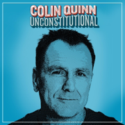 Colin Quinn: Unconstitutional (Original Recording)