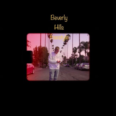 Beverly Hills Freestyle - Single
