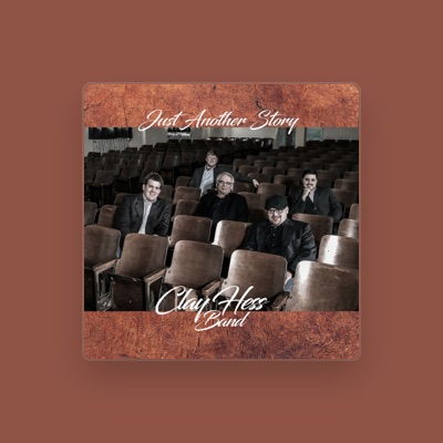 Listen to Clay Hess Band, watch music videos, read bio, see tour dates & more!