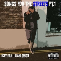 Songs for the Streets Pt. 1 - Icey Ebk & Liam Smith