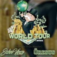 World Tour 2021 (Brännvin Från Moncler) - Single - JOHN VINCE & Øresus