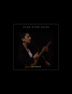 Ouve Ayam Ayfer Aslan, vê vídeos de música, lê a biografia, vê as datas da digressão e muito mais!