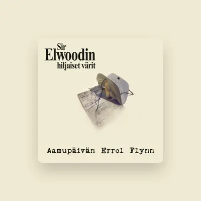 Listen to Sir Elwoodin Hiljaiset Värit, watch music videos, read bio, see tour dates & more!