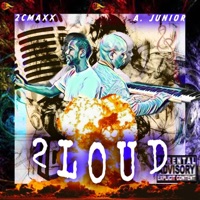2Loud - EP - A Junior & 2CMAXX