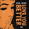 Love You Better by King Combs