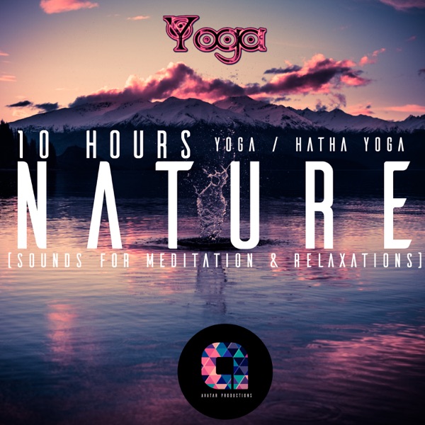 10 Hours Nature (Sounds for Meditation & Relaxations)