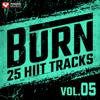 BURN - 25 HIIT Tracks Vol. 5 (Tabata Tracks 20 Sec Work and 10 Sec Rest Cycles) - Power Music Workout