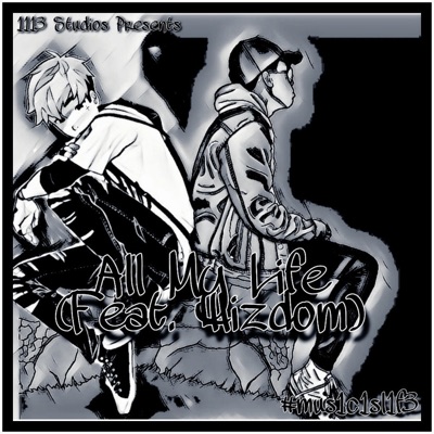 All My Life (feat. Wisdom) - Single