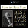 How To Have Your Best Year Ever - Jim Rohn