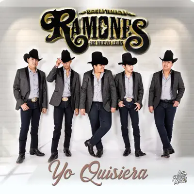 Yo Quisiera - Single - Los Ramones De Nuevo León