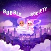 Bubbly Society - Single