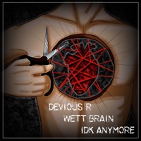 IDK Anymore - Single - Devious R